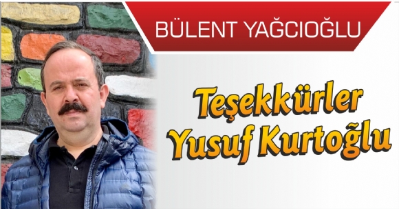 TEŞEKKÜRLER YUSUF KURTOĞLU